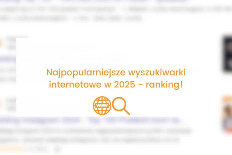 najpopularniejsze wyszukiwarki internetowe 2025