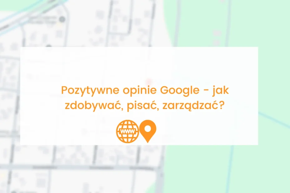 pozytywne opinie google