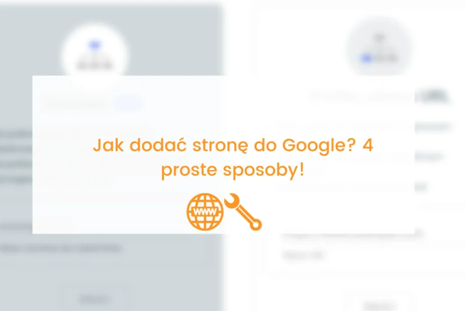 jak dodać stronę do Google