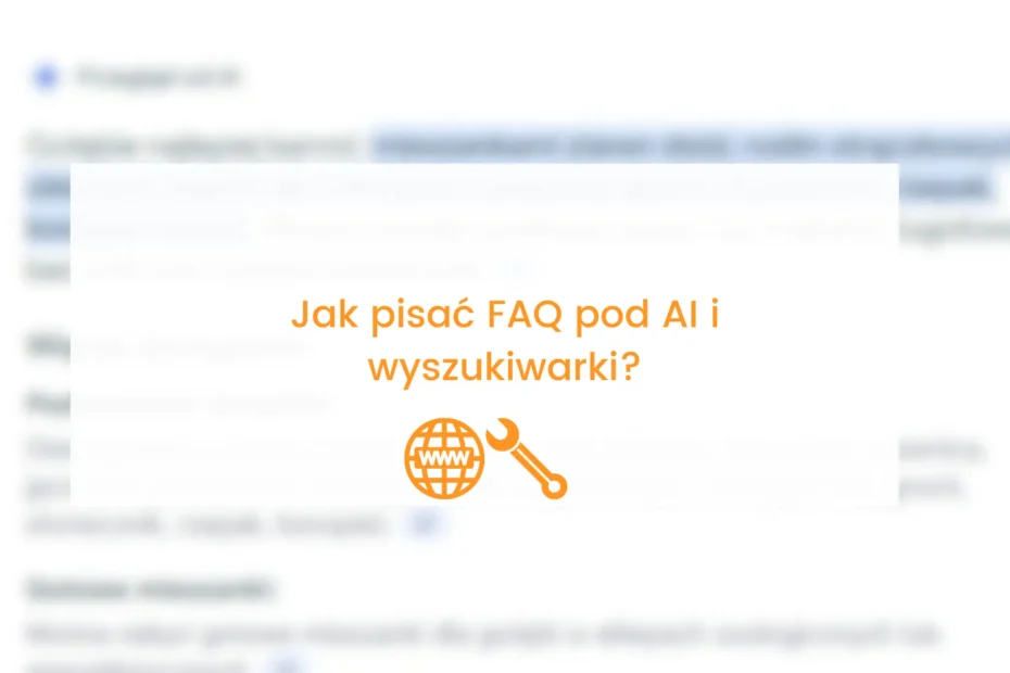 jak pisać faq pod ai i wyszukiwarki