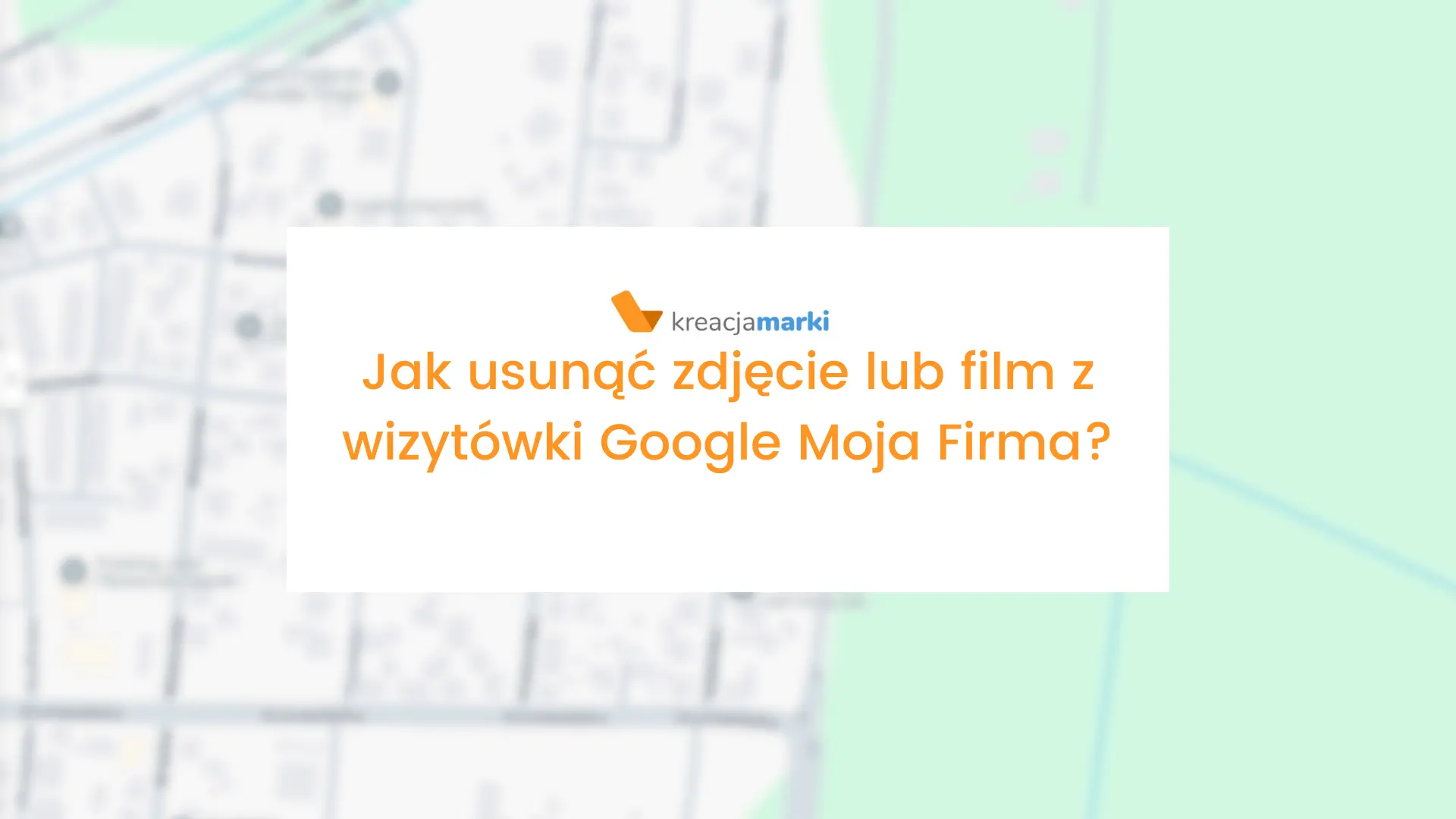 Jak usunąć zdjęcie z wizytówki Google Moja Firma w 2026? 1 Jak usunąć zdjęcie lub film z wizytówki Google Moja Firma